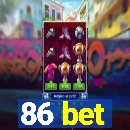 86 bet